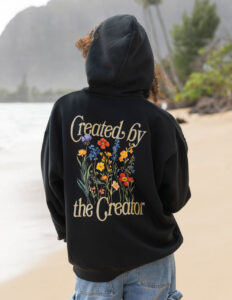 Created by the Creator Unisex Hoodie: Faith You Can Wear